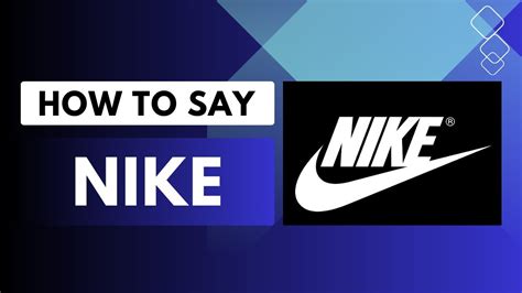 How to Pronounce Nike in English .